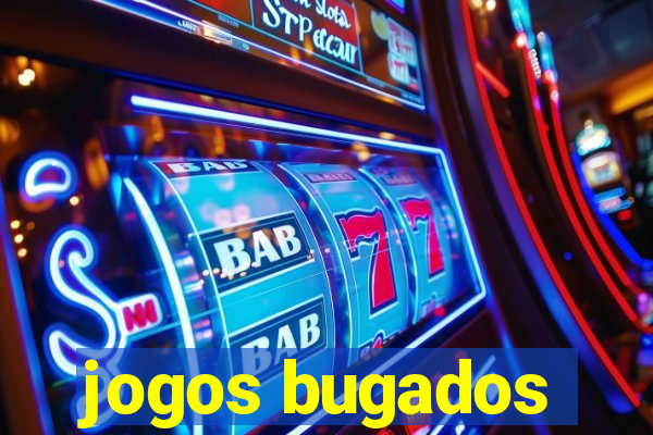 jogos bugados